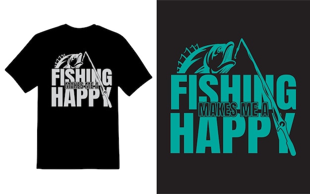 La pesca me hace un diseño de camiseta feliz.