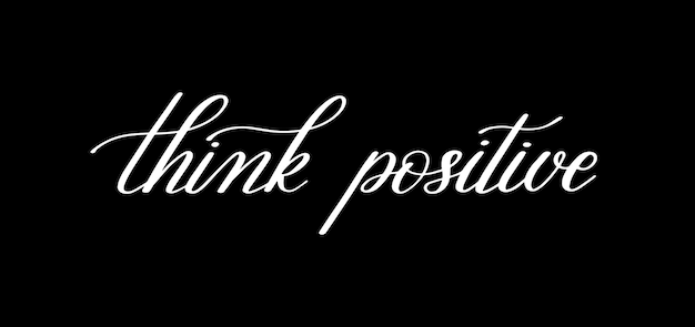 Piense en una cita positiva en letras manuscritas en blanco y negro para un diseño de póster de arte de pared imprimible