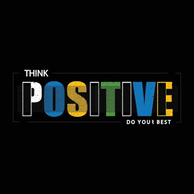 Piense en positivo, haga lo mejor que pueda, plantilla de cita de motivación creativa inspiradora
