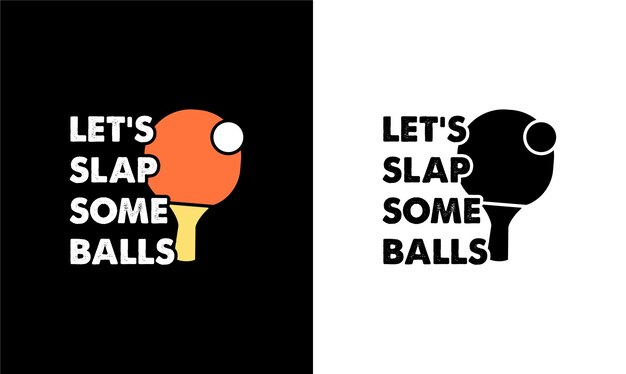 Ping Pong Table Tennis Quote Diseño de camiseta, tipografía