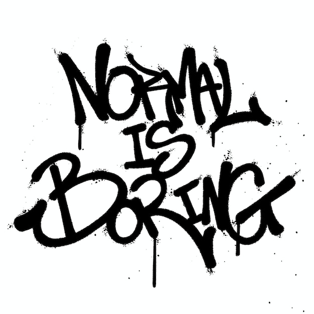 Pintura en aerosol graffiti La palabra normal es aburrido Vector aislado