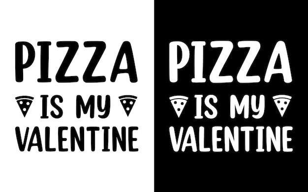 Pizza es mi diseño de camiseta de tipografía de san valentín