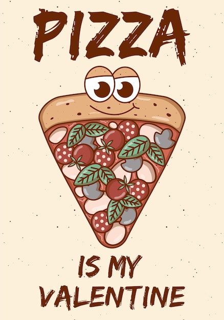 Vector pizza es mi pancarta de san valentín personaje de dibujos animados retro groovy pizza vintage mascota psicodélica sonrisaemoción funky ilustración vectorial