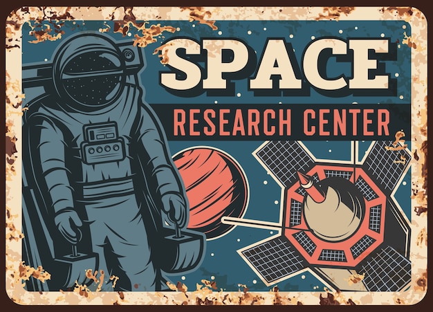 Placa de metal oxidada del centro de investigación espacial, astronauta en el espacio ultraterrestre con el planeta Marte y el satélite en el cielo estrellado cartel de chapa de óxido vintage. Cartel retro ferruginoso con cosmonauta o astronauta volando