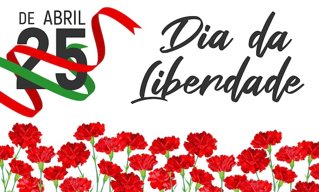 Plantilla de banner vectorial del Día de la Libertad de Portugal Claveles rojos realistas un símbolo de la Revolución de los Claveles una cinta con los colores de la bandera nacional Traducción 25 de abril Día de la Libertad