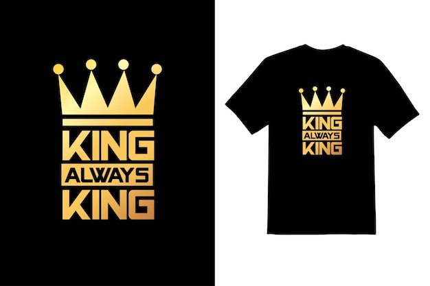 plantilla de diseño de camiseta de tipografía King Always King