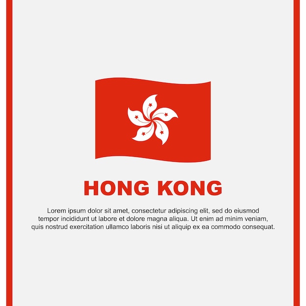 Plantilla de diseño de fondo de bandera de Hong Kong Banner del Día de la Independencia de Hong Kong Publicación en redes sociales Dibujos animados de Hong Kong