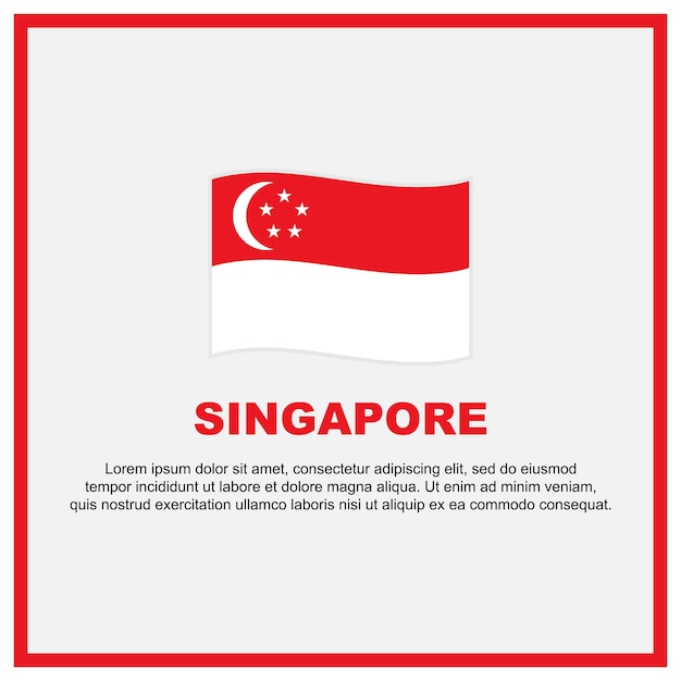 Plantilla de diseño de fondo de bandera de Singapur Banner del día de la independencia de Singapur Publicación en redes sociales Banner de Singapur