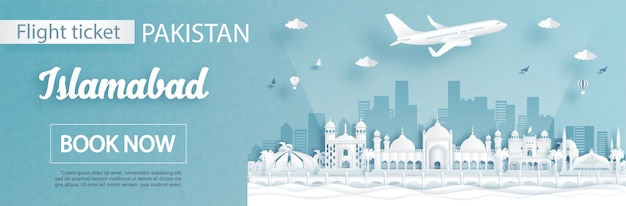 Plantilla de publicidad de vuelos y boletos con viajes a islamabad, concepto de pakistán y monumentos famosos en la ilustración de estilo de corte de papel