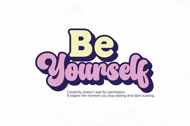 plantillas de diseño de camisetas gráficas Sé tú mismo Una tipografía retro motivacional