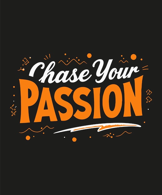 Las plantillas de diseño vectorial de camisetas de tipografía Chase Your Passion