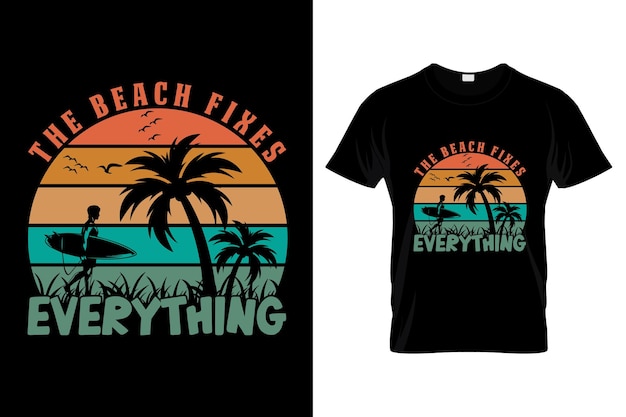 La playa arregla todo el diseño de la camiseta.