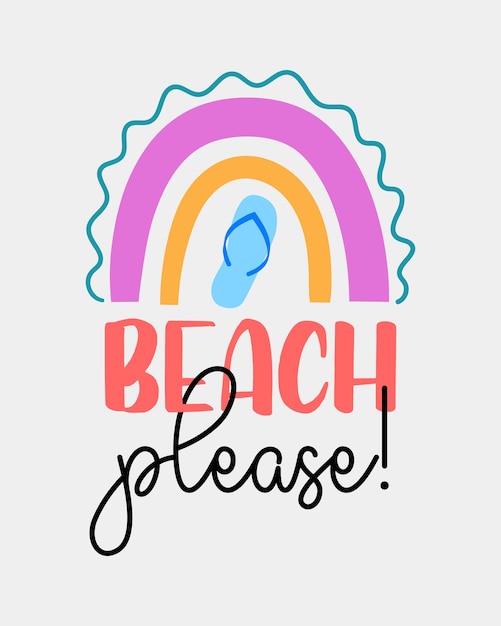 Playa, por favor. Vacaciones de verano. Signo de letras con arco iris Boho en fondo blanco.