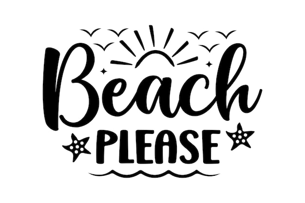 La playa, por favor.