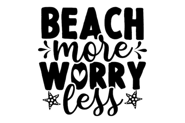 Playa Más preocupaciones Menos diseño tipográfico