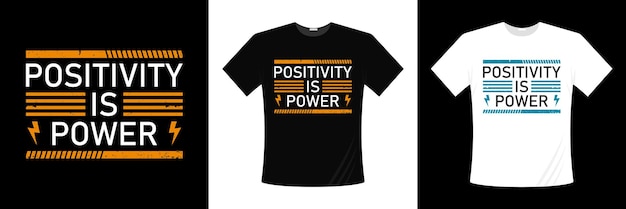 Vector la positividad es poder diseño de camiseta de tipografía diseño de camiseta de tipografía diseño de camiseta para imprimir