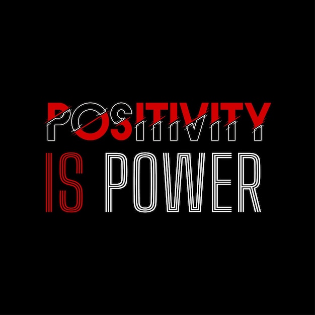 La positividad vectorial es el diseño de camisetas de tipografía de poder