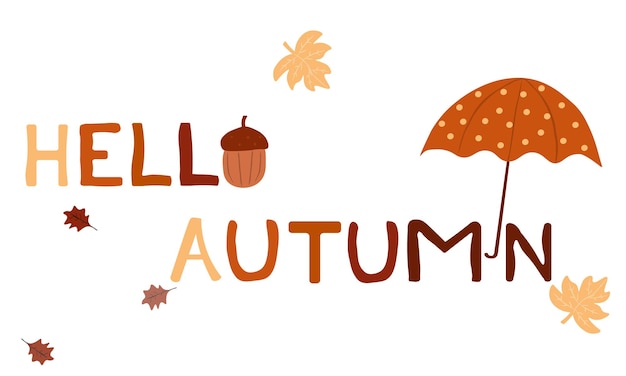 Postal de otoño con la inscripción hola otoño y la imagen de un paraguas y hojas