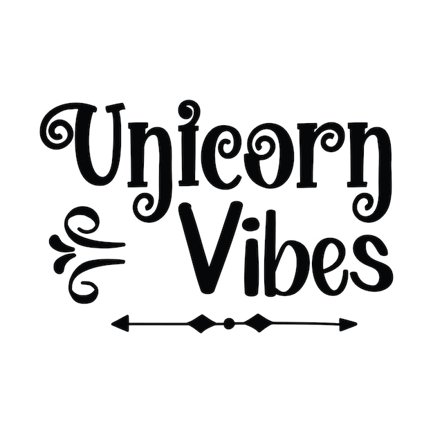 Un póster en blanco y negro que dice vibraciones de unicornio.