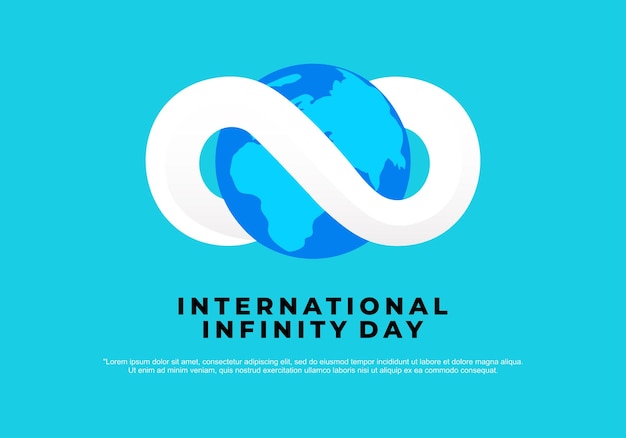 Vector poster del día internacional del infinito el 8 de agosto con el símbolo blanco del infinito y la tierra