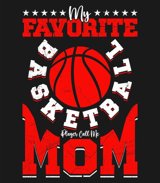 Un póster para mi mamá de baloncesto favorita.