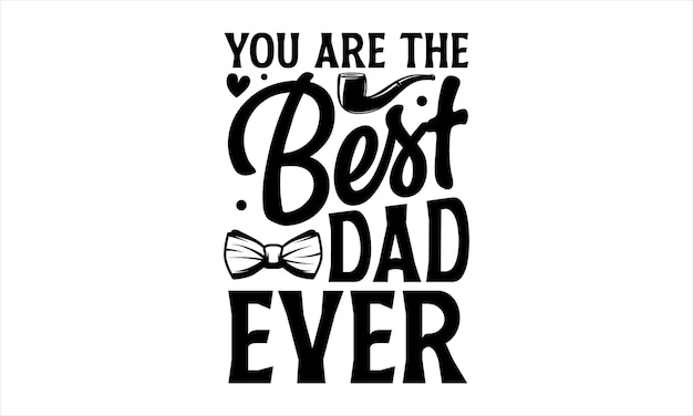 Un póster para papá que dice que eres el mejor papá de todos.