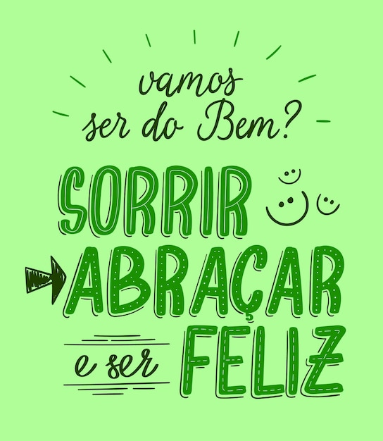 Poster verde feliz en portugués brasileño traducción ¿vamos a ser buenos sonríe abrazar y ser feliz