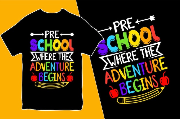 Preescolar donde comienza la aventura Diseño de camisetas Ilustración vectorial de regreso al diseño escolar