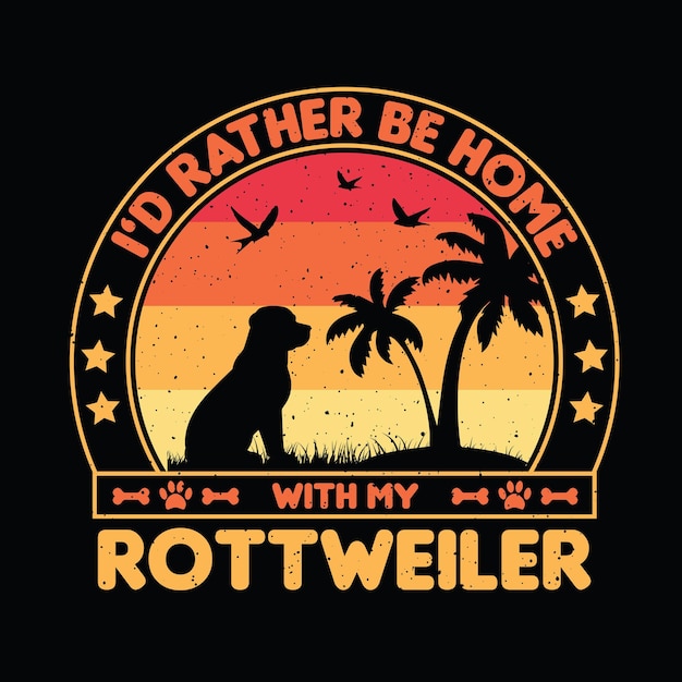 Prefiero estar en casa con mi camiseta de Rottweiler