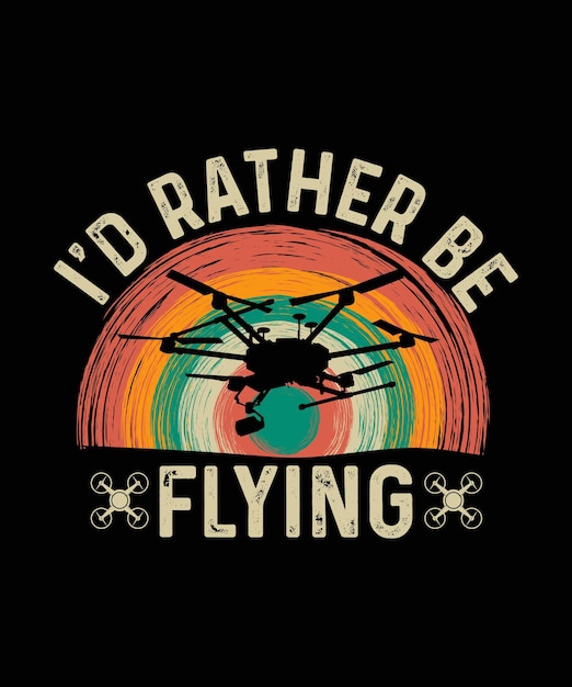 Prefiero estar volando diseño de camiseta de drones