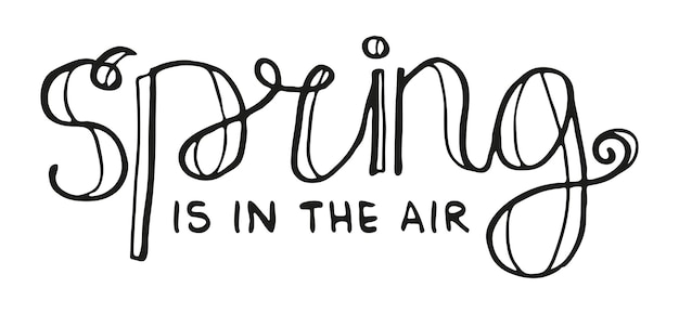 La primavera está en la ilustración de vector de handlettering de aire