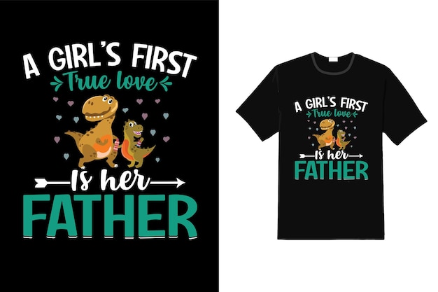 El primer amor verdadero de una niña es la camiseta de su padre, camiseta de bebé, diseño de camiseta, diseño de t Rex