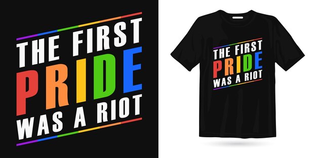 El primer orgullo fue un diseño de camiseta del día del orgullo antidisturbios