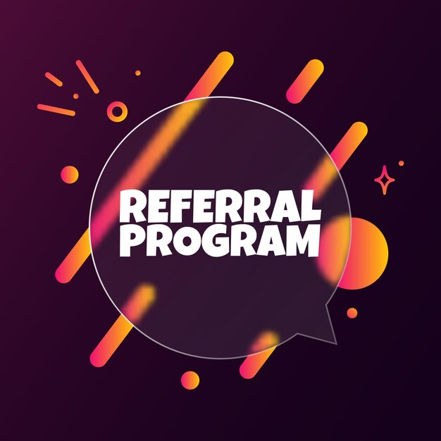Programa de referencia. Banner de burbujas de discurso con texto del programa de referencia. Estilo glassmorfismo. Para negocios, marketing y publicidad. Vector sobre fondo aislado. EPS 10.