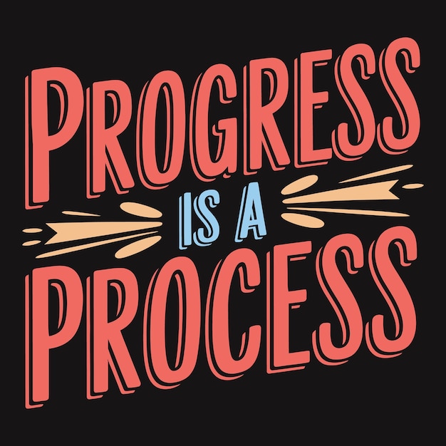 El progreso es un proceso. Da un paso a la vez para tener éxito.