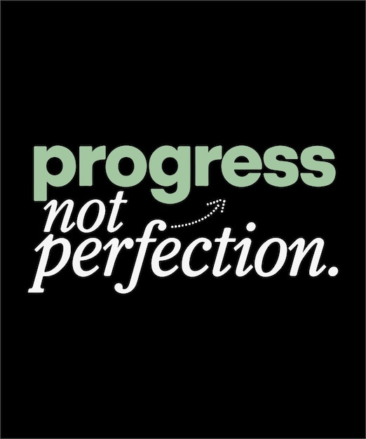 Progreso no perfección Diseño tipográfico minimalista con flecha hacia arriba en fondo negro