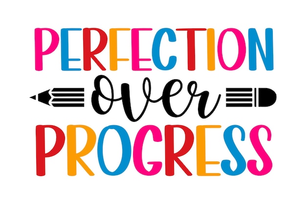 El progreso sobre la perfección