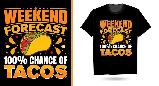 Pronóstico de fin de semana taco svg sublimación tipografía diseño de camiseta