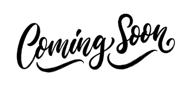Pronto llegará letras dibujadas a mano diseño de texto de caligrafía manuscrita vectorial