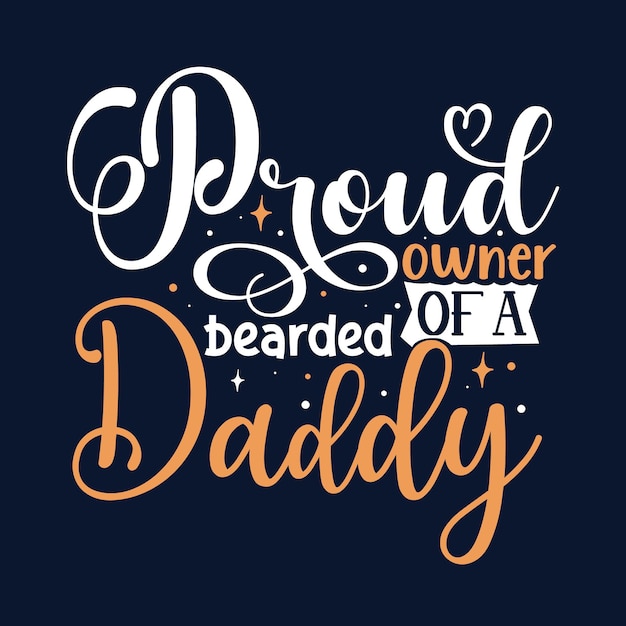 Prud propietario de una mano de papá barbudo rotulación Premium Vector Design
