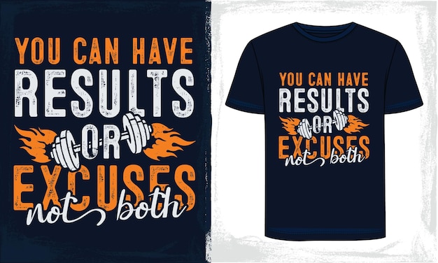 Puede tener excusas de resultados, fitness, diseño de camisetas de gimnasio,
