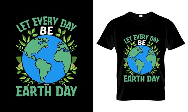 Vector que cada día sea el día de la tierra colorido t-shirt gráfico diseño de t-shirt del día de la tierra