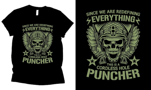 Desde que estamos redefiniendo todo el diseño de la camiseta de la pistola esquelética Cordless Hole Puncher