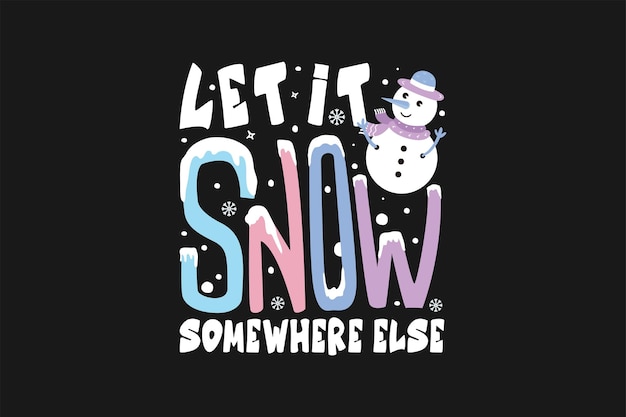 Vector que nieve en otro lugar diseño de camisetas de invierno