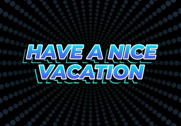 Vector que tengas unas buenas vacaciones efecto de texto en estilo 3d con colores llamativos