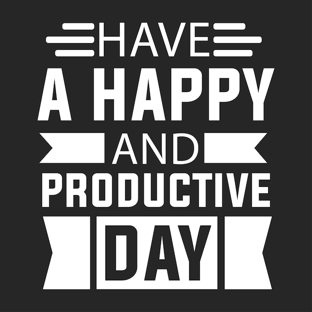 Vector que tengas un feliz y productivo dia