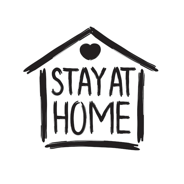 Quédese en casa Cita dibujada a mano aislada en fondo blanco con casa y corazón para cuarentena de autoaislamiento Tipografía moderna para almohada taza cartel decoración del hogar habitación de los niños Vector 10 eps