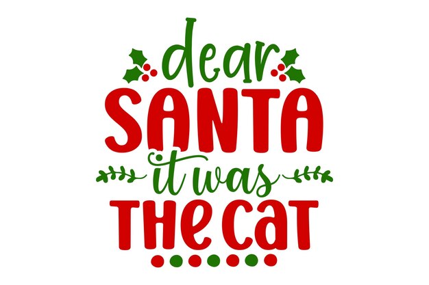 Querido Papá Noel Fue el Gato
