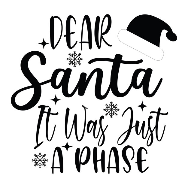 Querido Papá Noel Fue sólo una fase