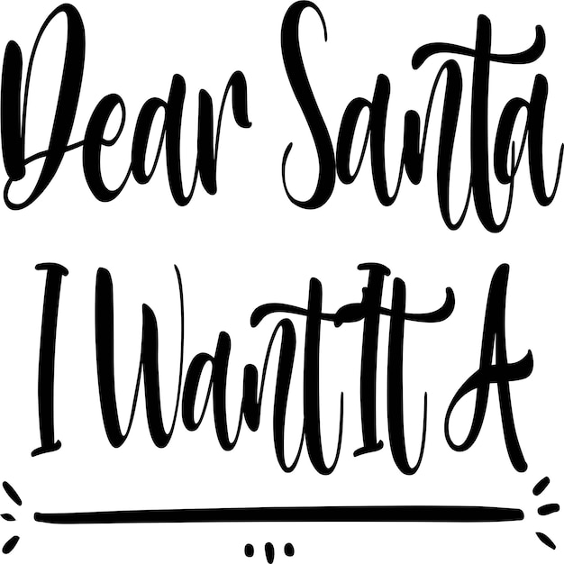 Querido Papá Noel lo quiero todo